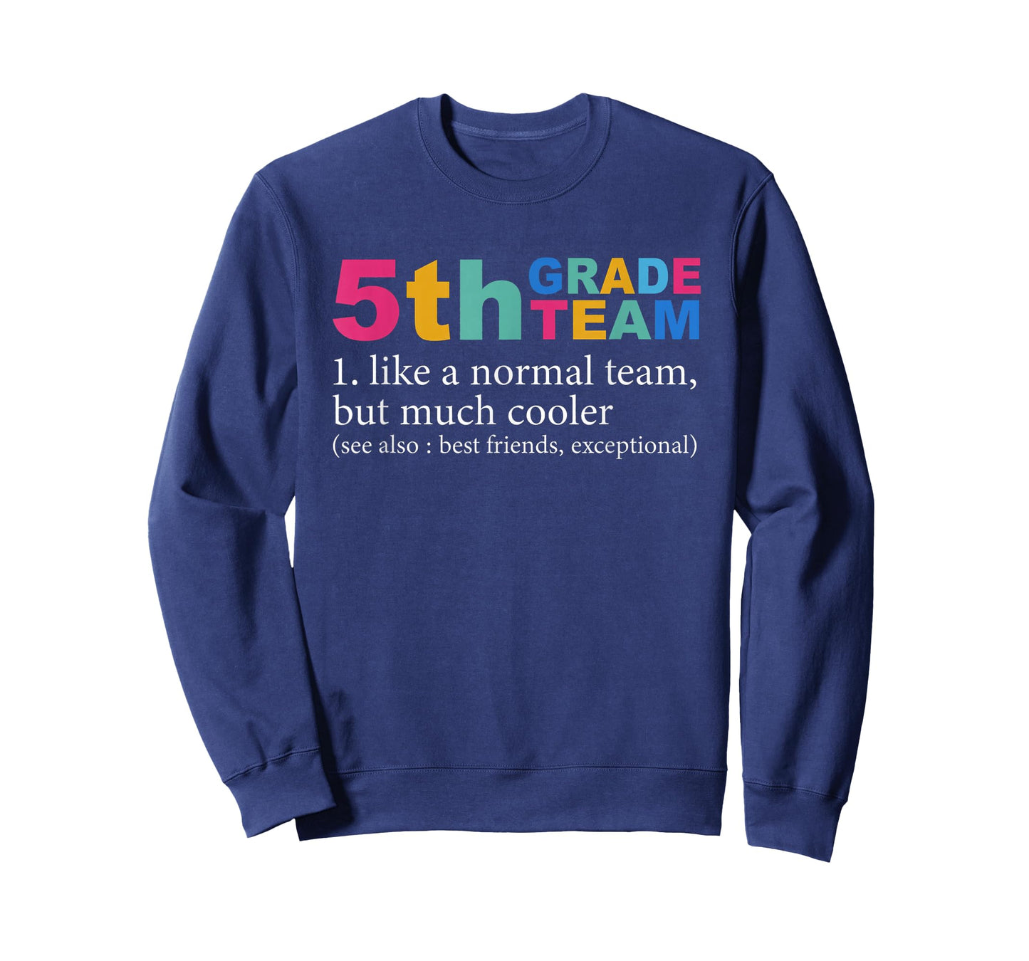 5th Grade Team Like A Normal Team But Much Cooler Teacher T-Shirt