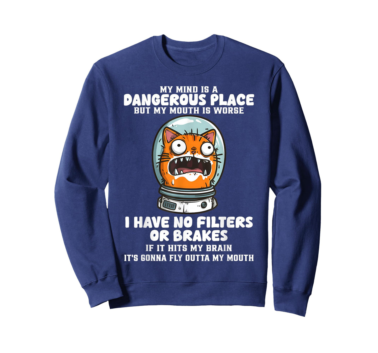 My Mind is A Dangerous Place But My Mouth is Worse Cat Funny T-Shirt