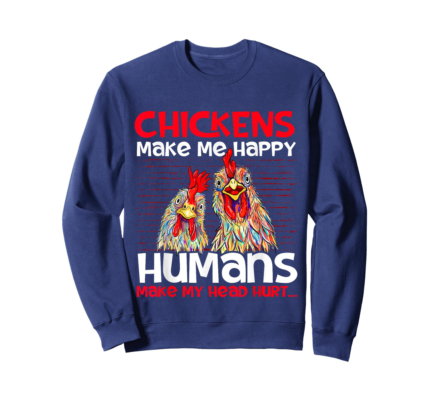 Chickens Make Me Happy - Poultry Owner Chicken Farm T-Shirt