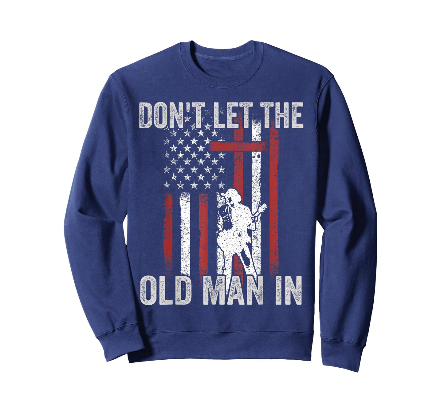 Don't LET The Old Man in Vintage American Flag T-Shirt