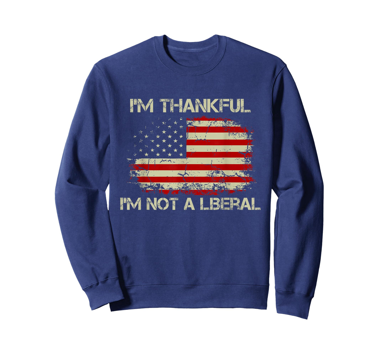Vintage Retro I'm Thankful I'm Not A Liberal Funny US Flag T-Shirt
