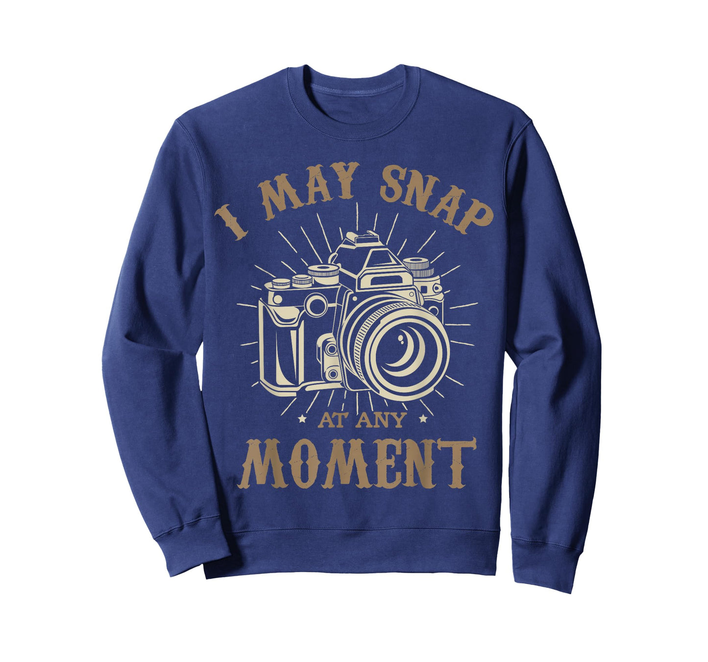 I may snap at any moment Photograph Funny photographer T-Shirt