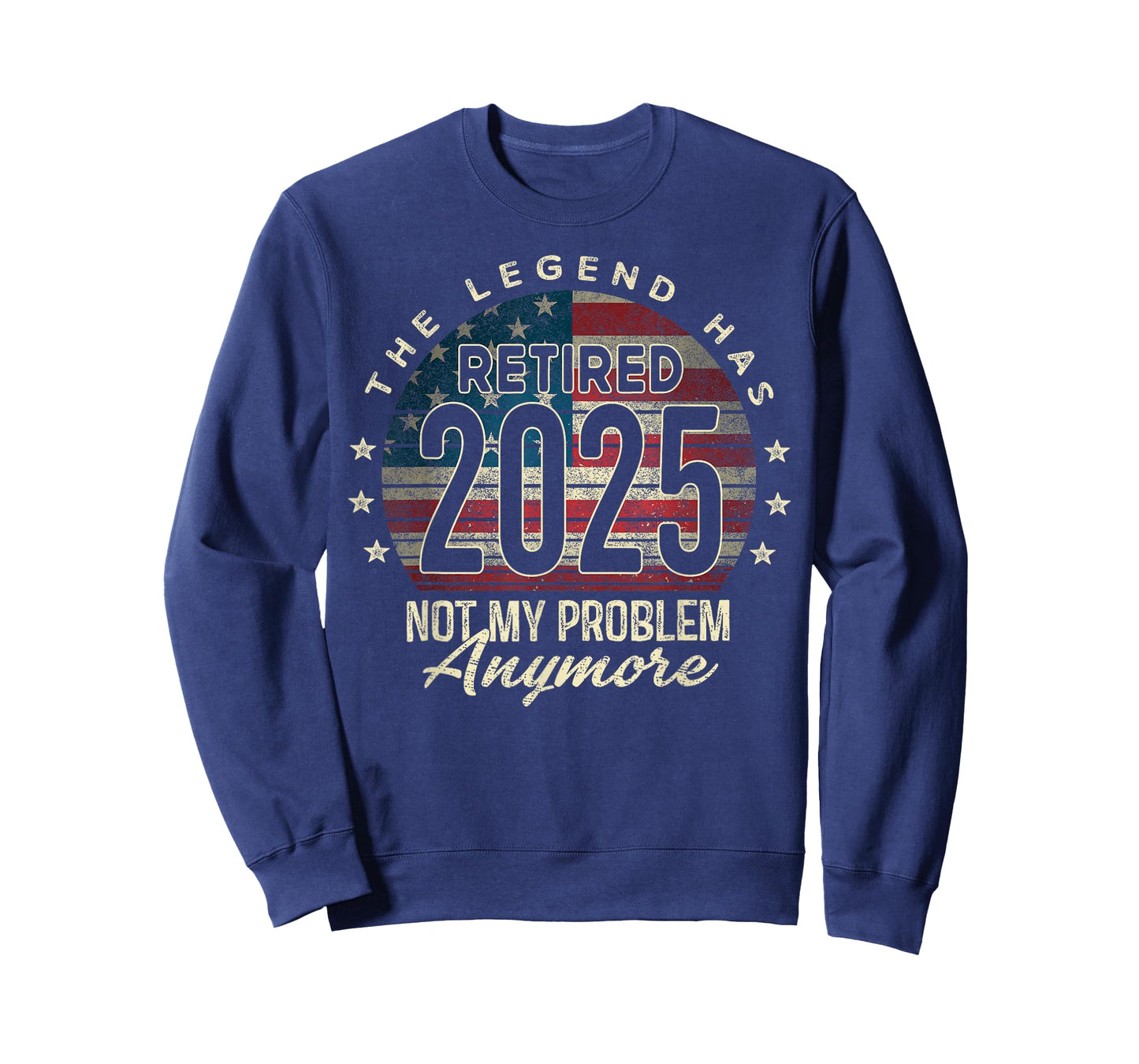 Retirement 2025 Retired Not My Problem Anymore USA Flag Dad T-Shirt