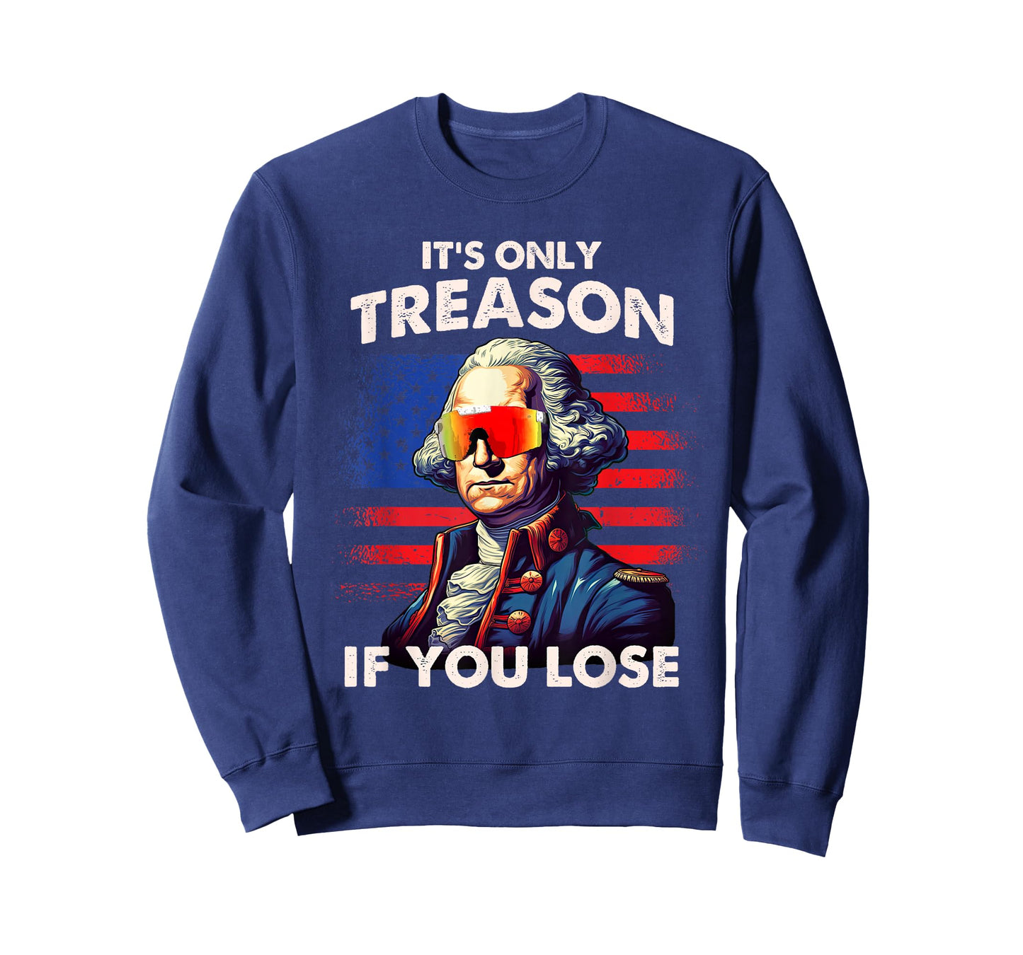 Funny 4th of July Shirt Washington Only Treason If You Lose T-Shirt
