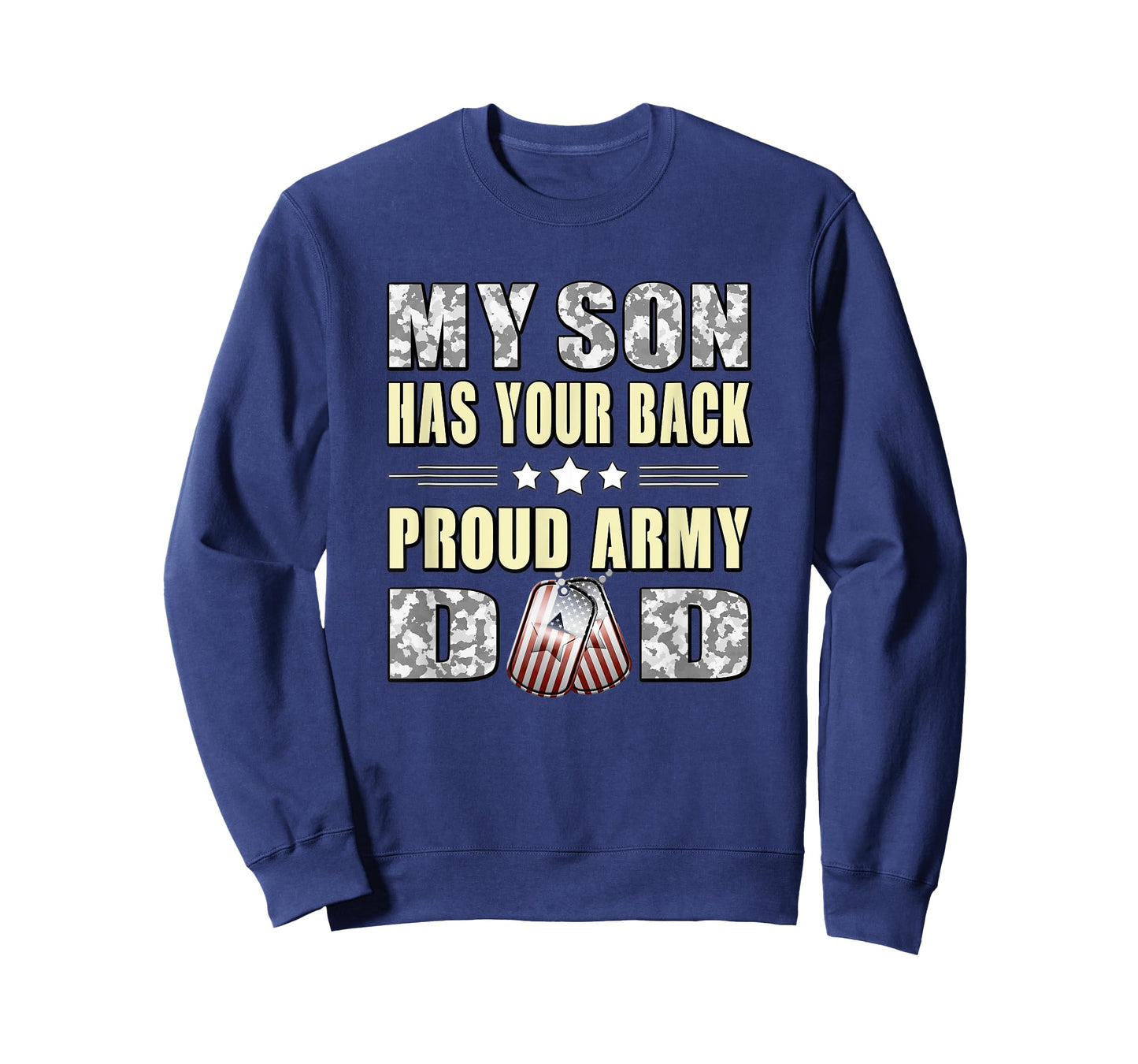 My Son Has Your Back Proud Army Dad Shirt Military Dad Gift T-Shirt