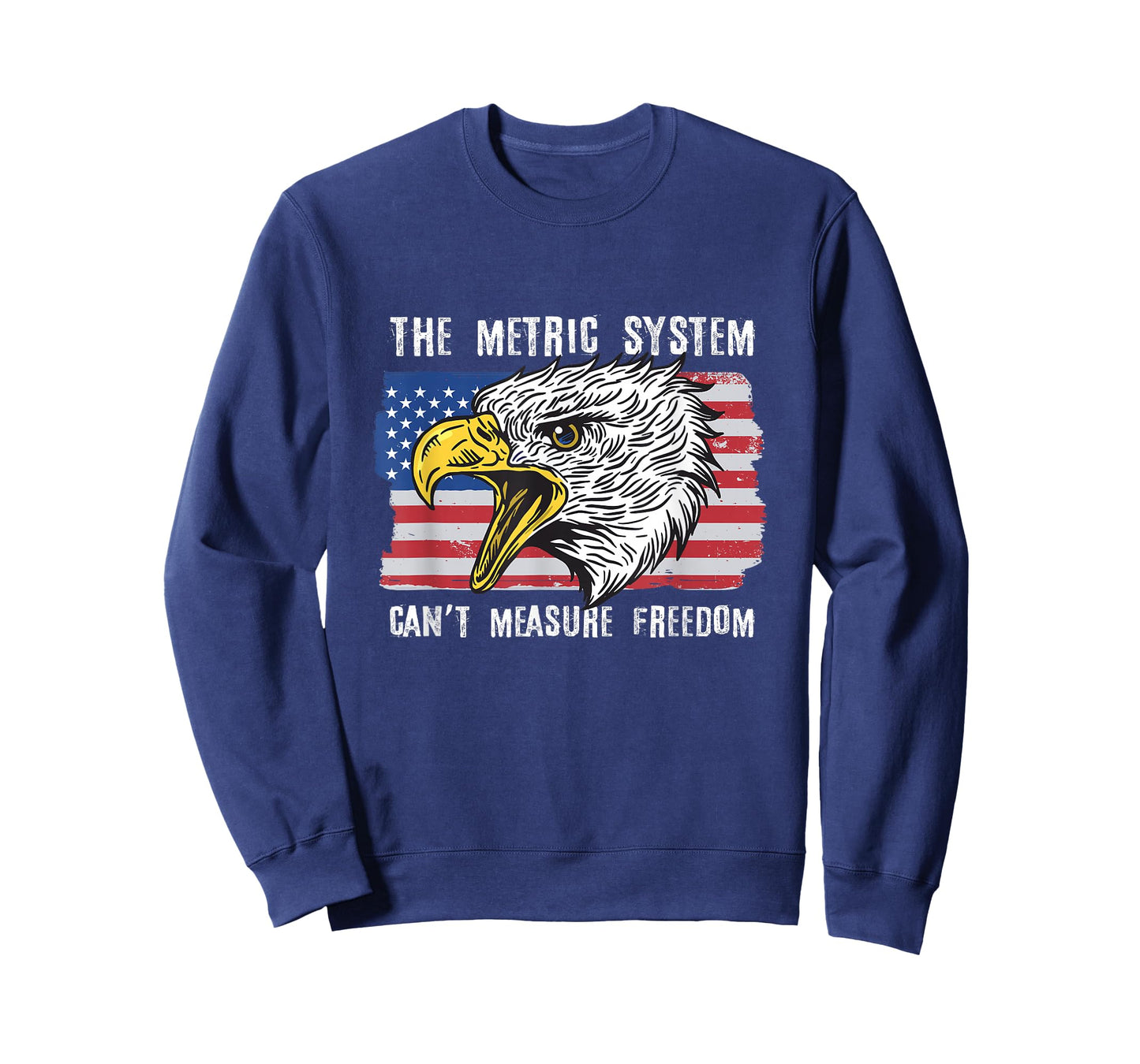 The Metric System Can't Measure Freedom 4th of July T-Shirt