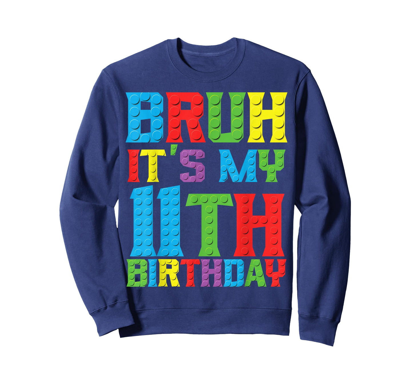 Bruh its my birthday 11 Master Builder 11th Birthday Boy T-Shirt