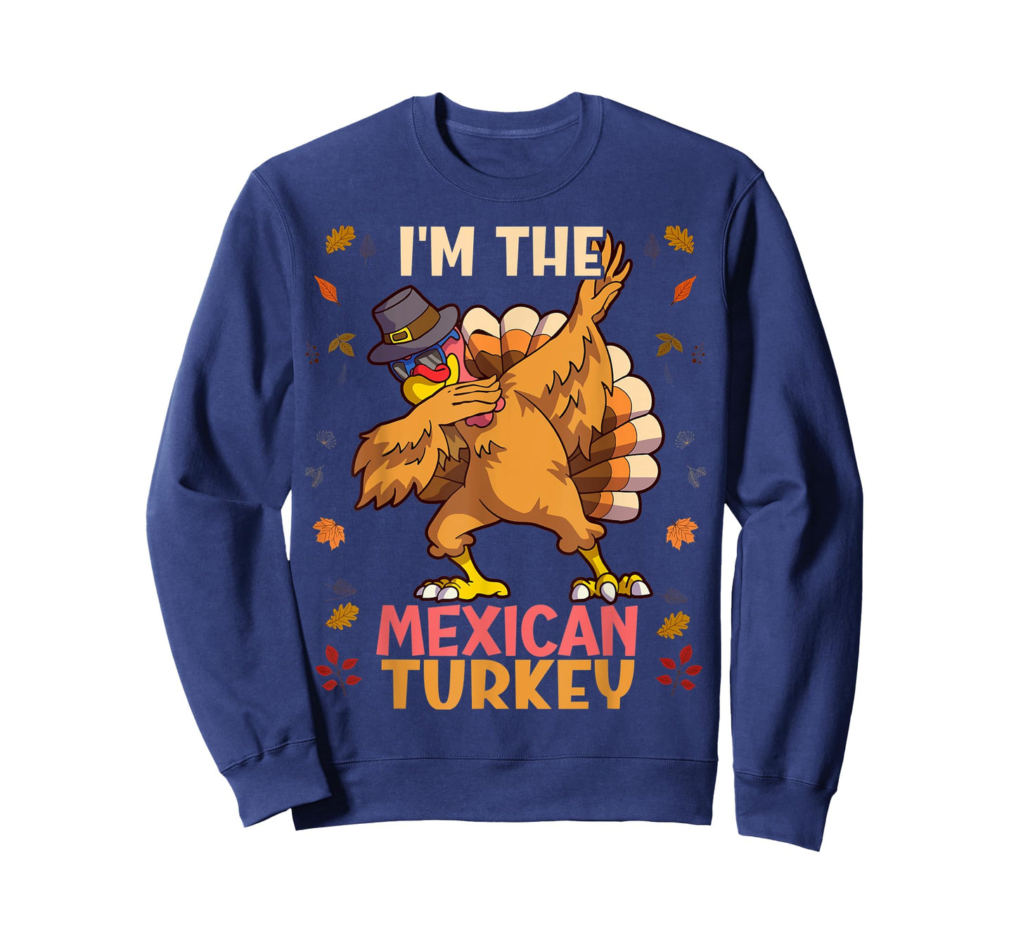 Thanksgiving Family Matching I'm The Mexican Turkey Funny T-Shirt