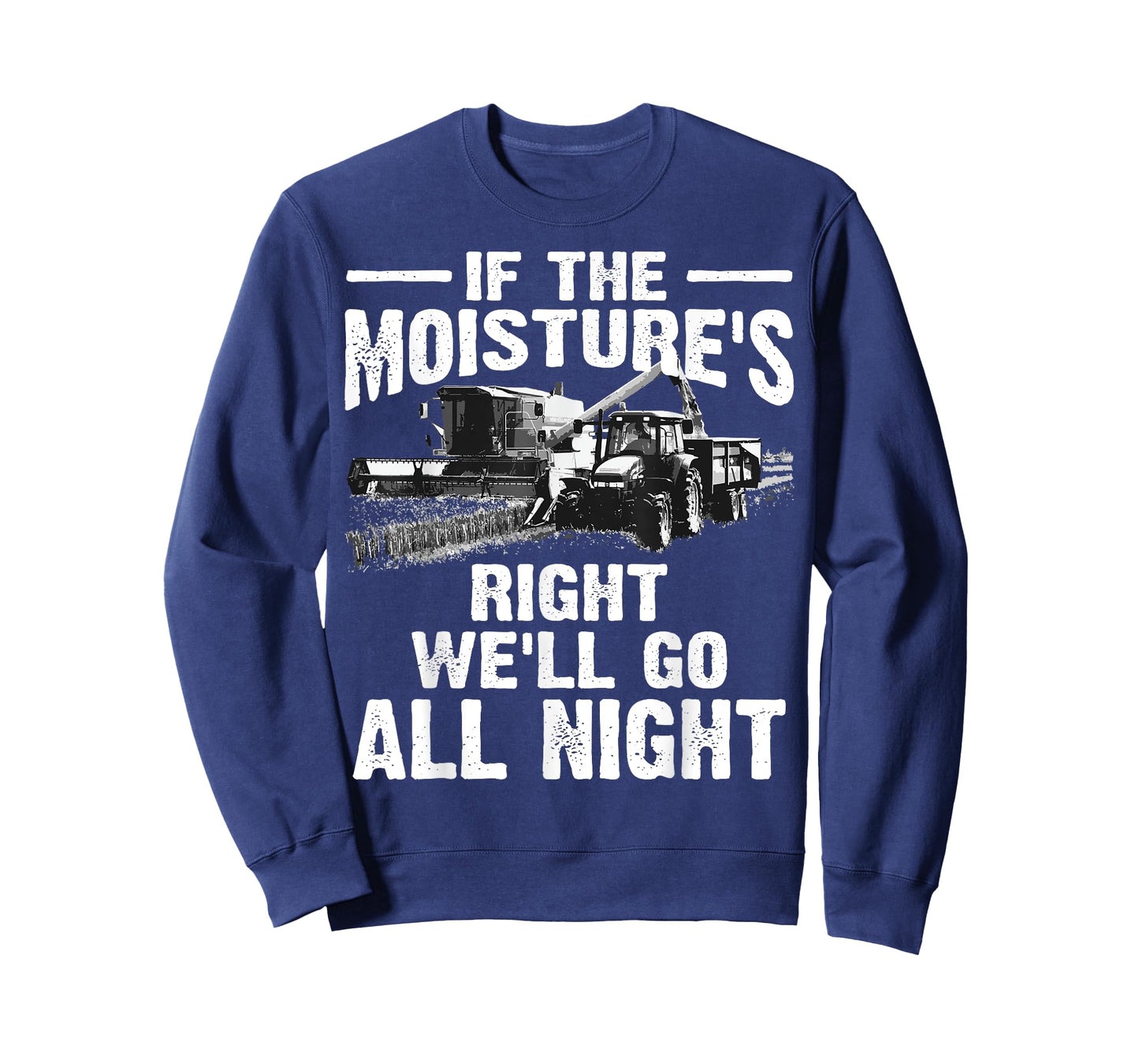 Cool If The Moisture's Right Farmer Gift Funny Farm Men T-Shirt
