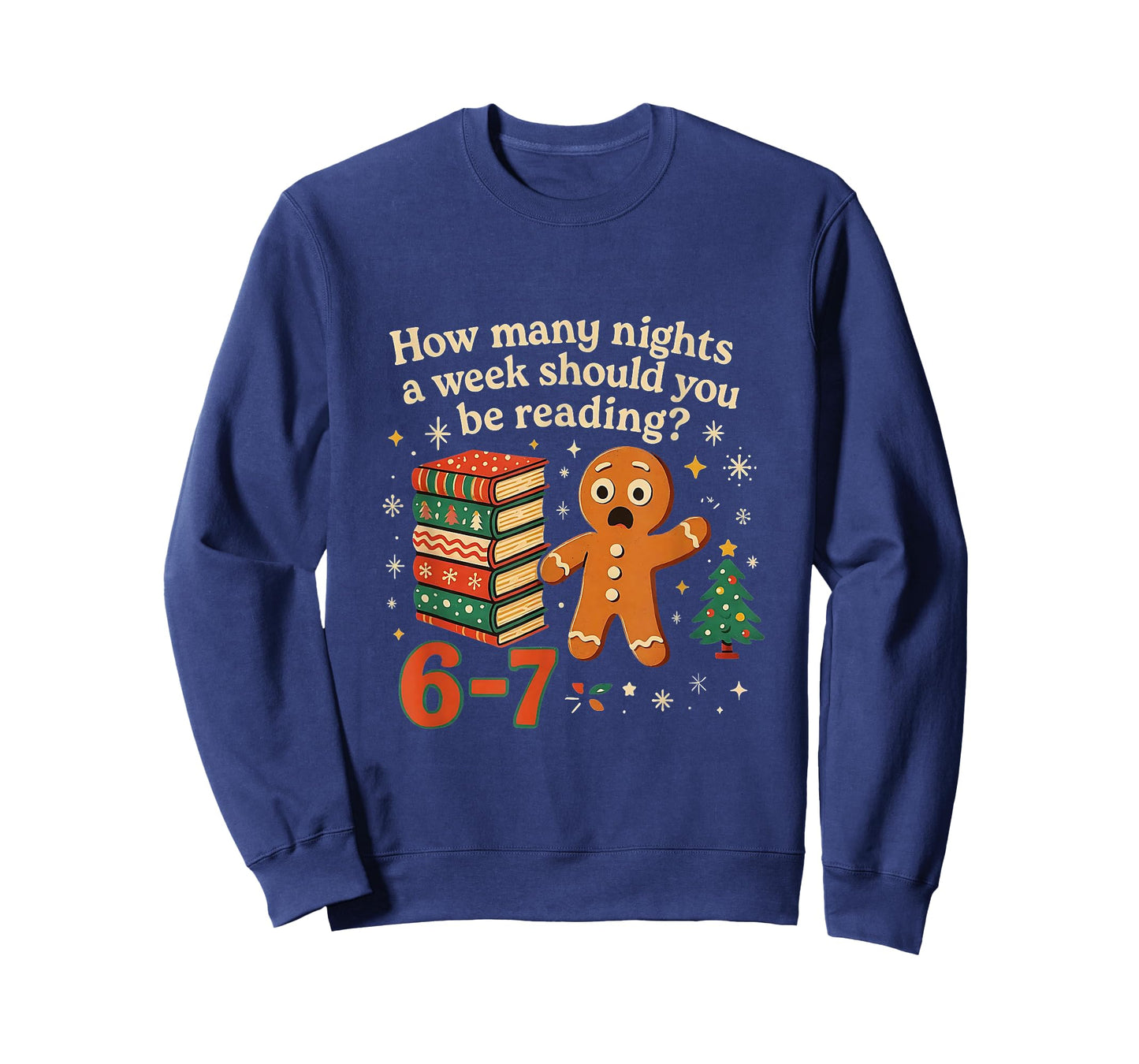 How Many Nights Should You Be Reading 6 7 Gingerbread Meme T-Shirt