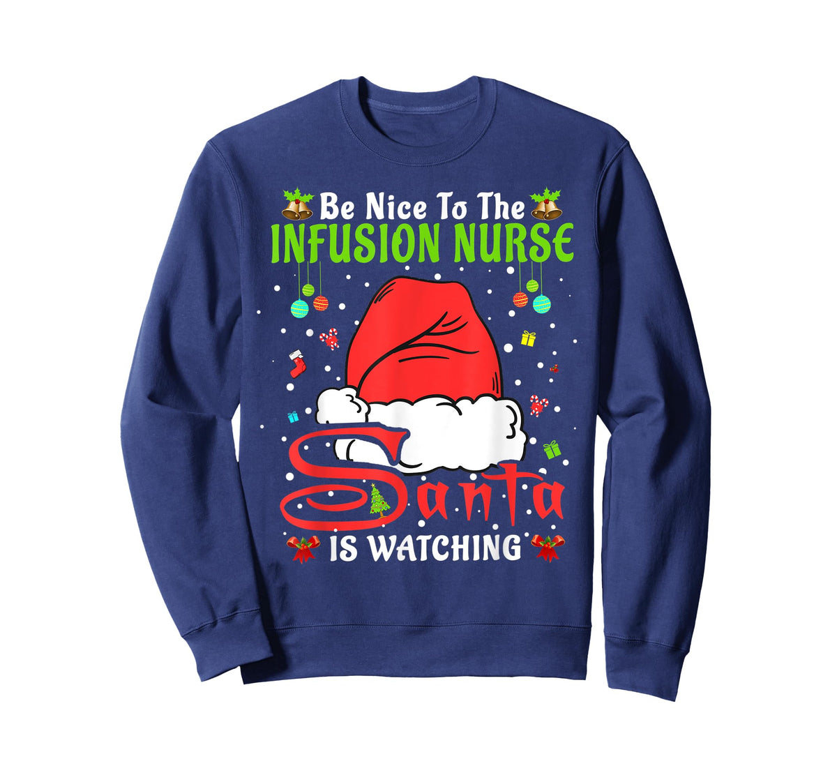 Santa Xmas Pajamas Be Nice To The Infusion Nurse Christmas T-Shirt