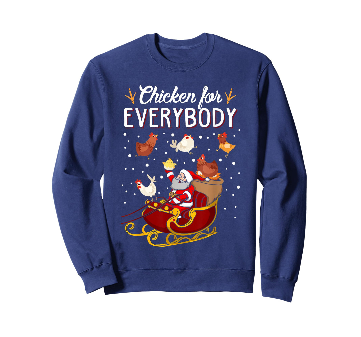 Chicken for Everybody Hens Men Women Kids Funny Christmas T-Shirt