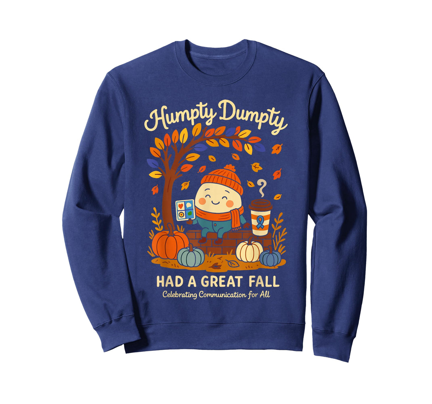 Humpty Dumpty Had A Great Fall AAC Awareness Speech Therapy T-Shirt