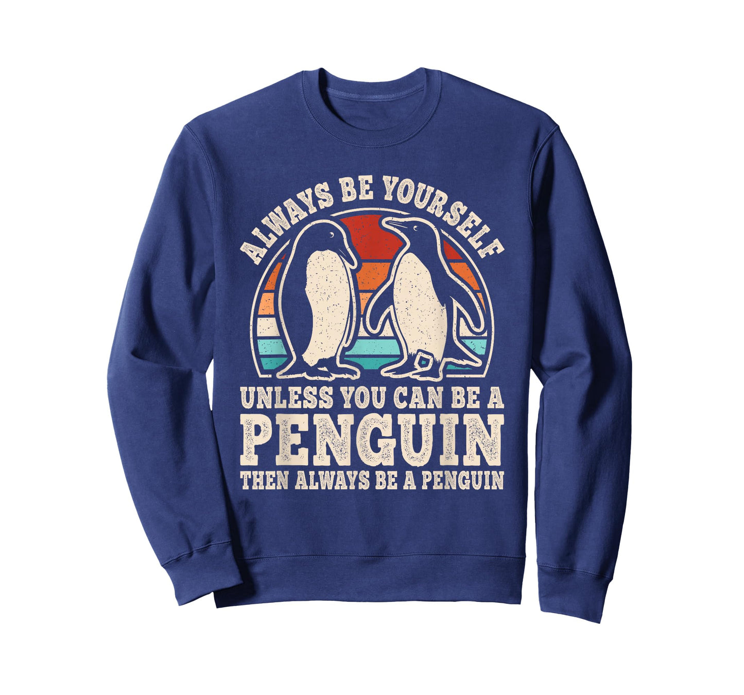 Always Be Yourself Penguin Retro Penguin Men Women Kids T-Shirt