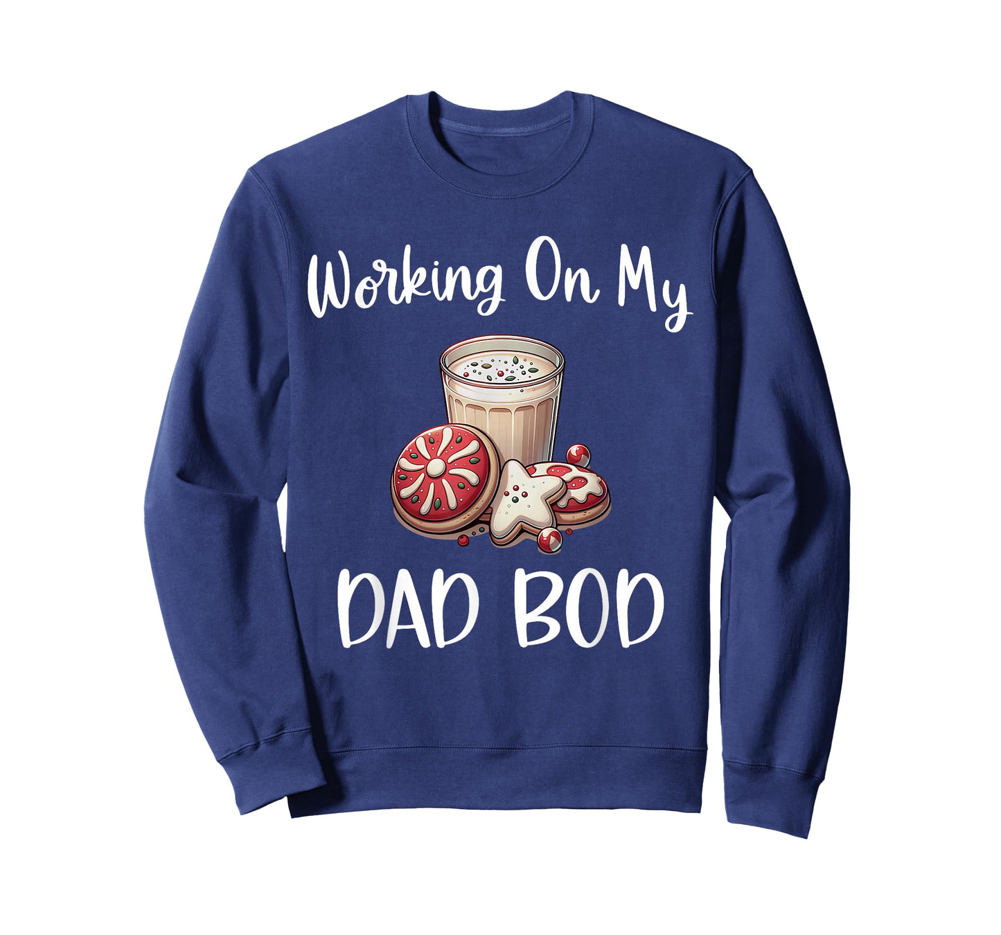 Baking More Than Cookies This Xmas Working On My Dad BOD T-Shirt