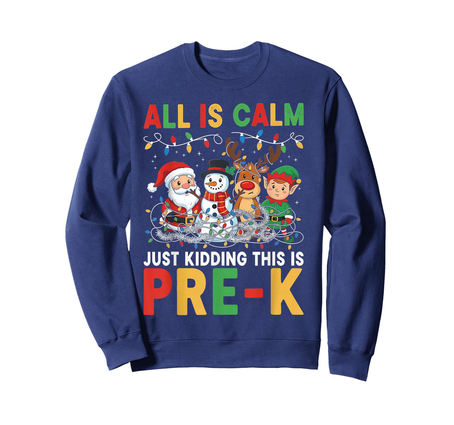 All is Calm Just Kidding This is Pre-K Christmas Teacher T-Shirt