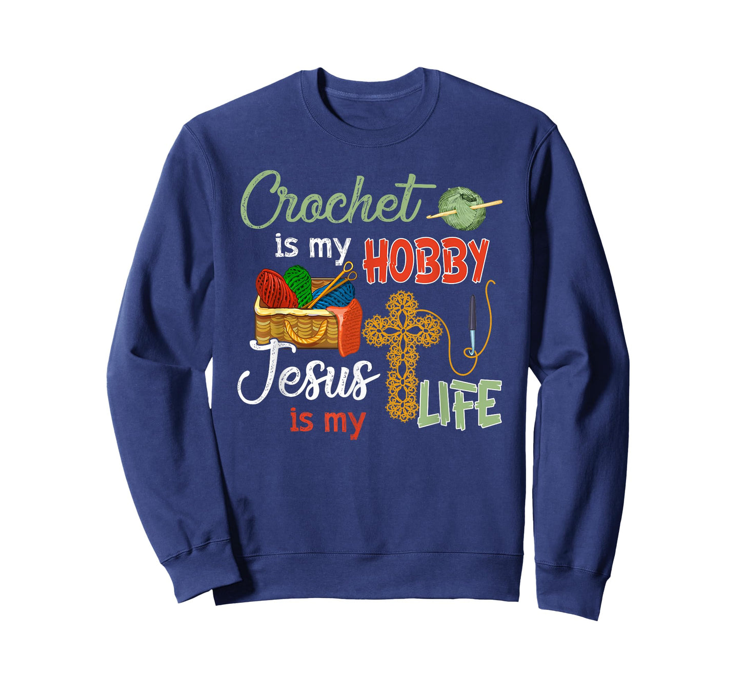 Crochet shirt is my hobby jesus is my life T-Shirt