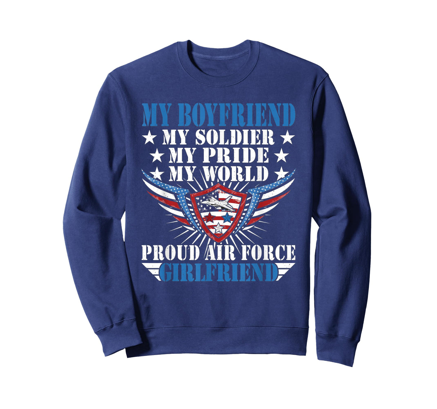 My Boyfriend Is A Soldier Airman Proud Air Force Girlfriend T-Shirt