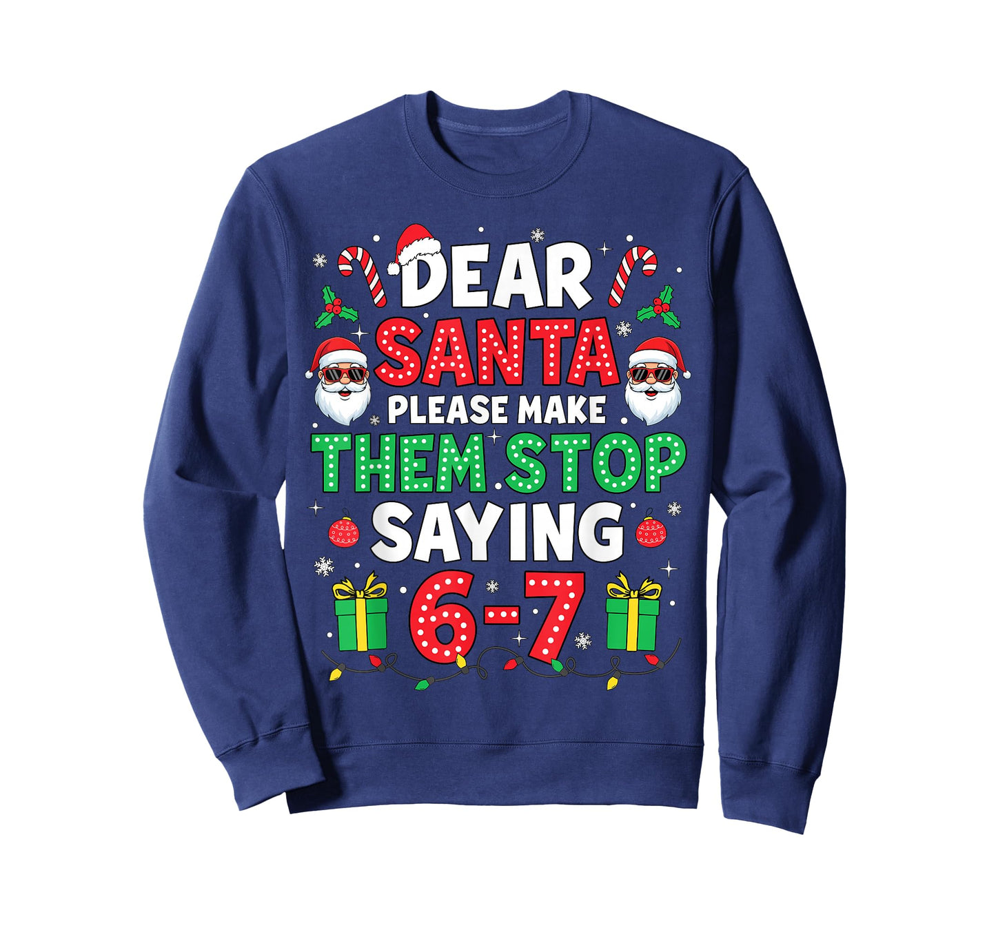Dear Santa 67 Funny Christmas Six Seven 6-7 Men Women Kids T-Shirt