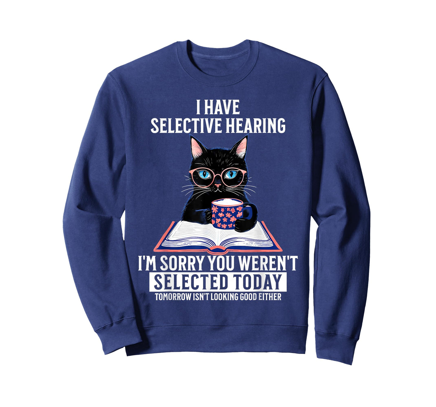 Funny, ich habe ein selective hearing, du werdest nicht T-Shirt