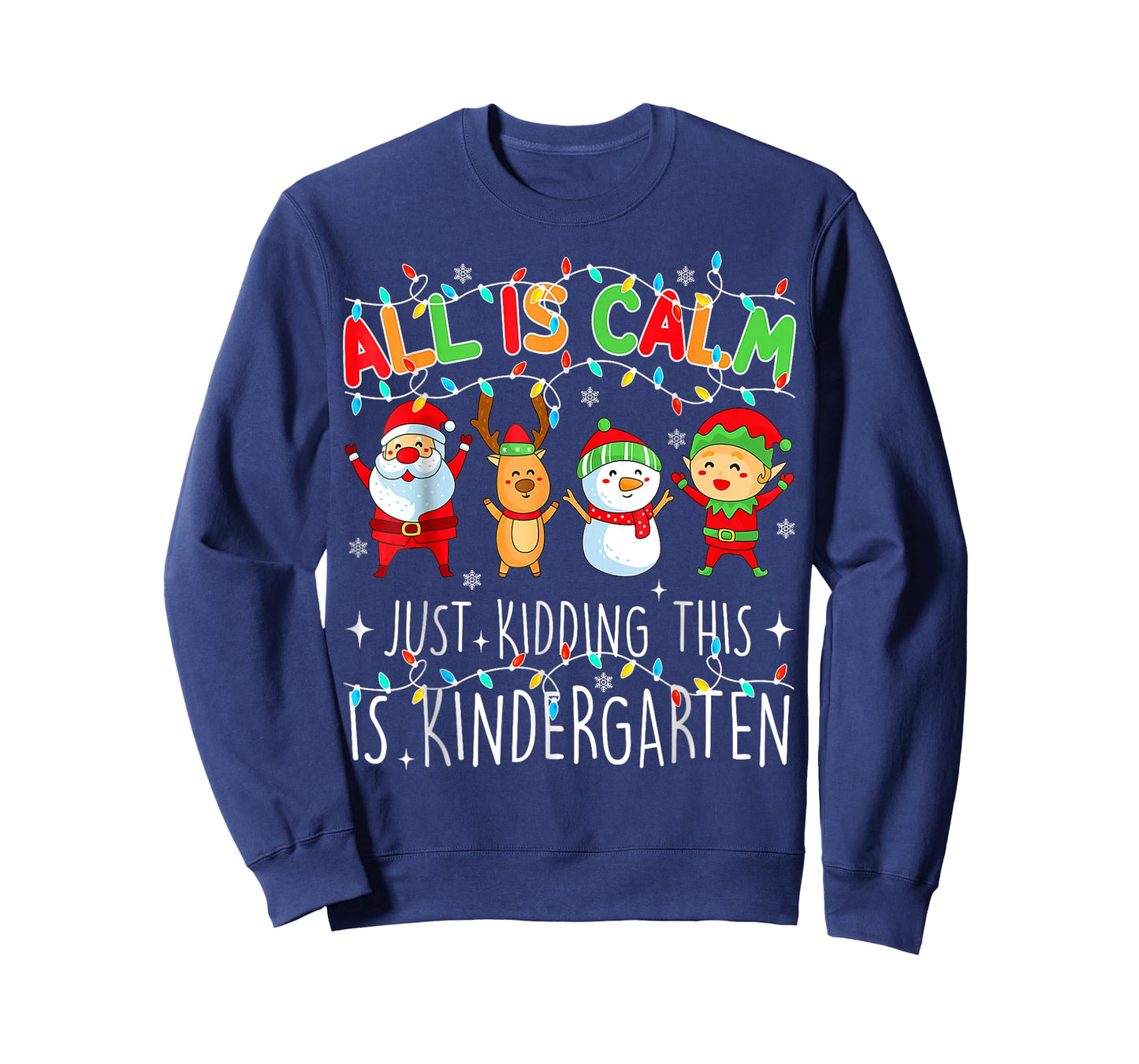 All is Calm Funny Xmas Kindergarten Christmas Season Teacher T-Shirt