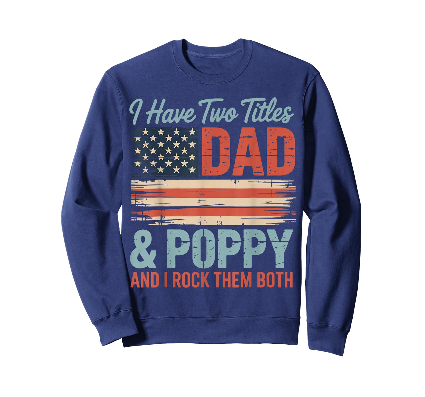Mens Retro I Have Two Titles Dad & Poppy I Rock Them Both Poppy T-Shirt