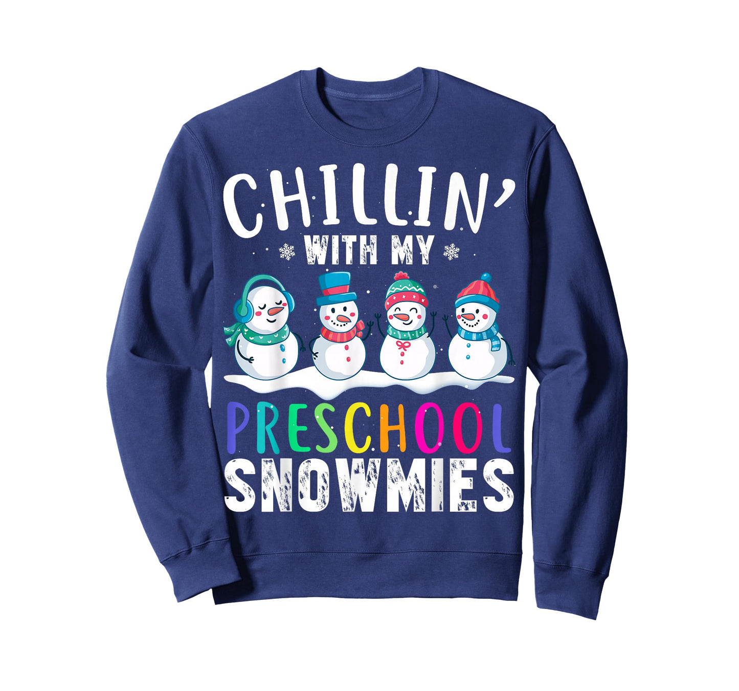 Chillin With My Preschool Snowmies Funny Xmas Snowman T-Shirt