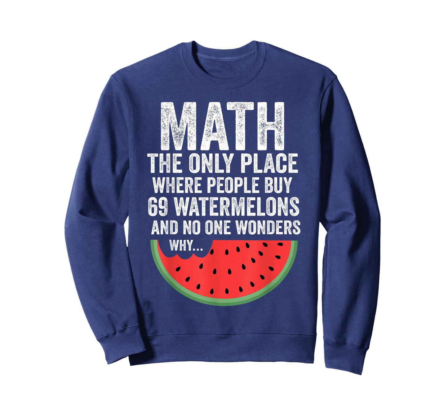 Math Only Place People Buy 69 Watermelons Funny T-Shirt