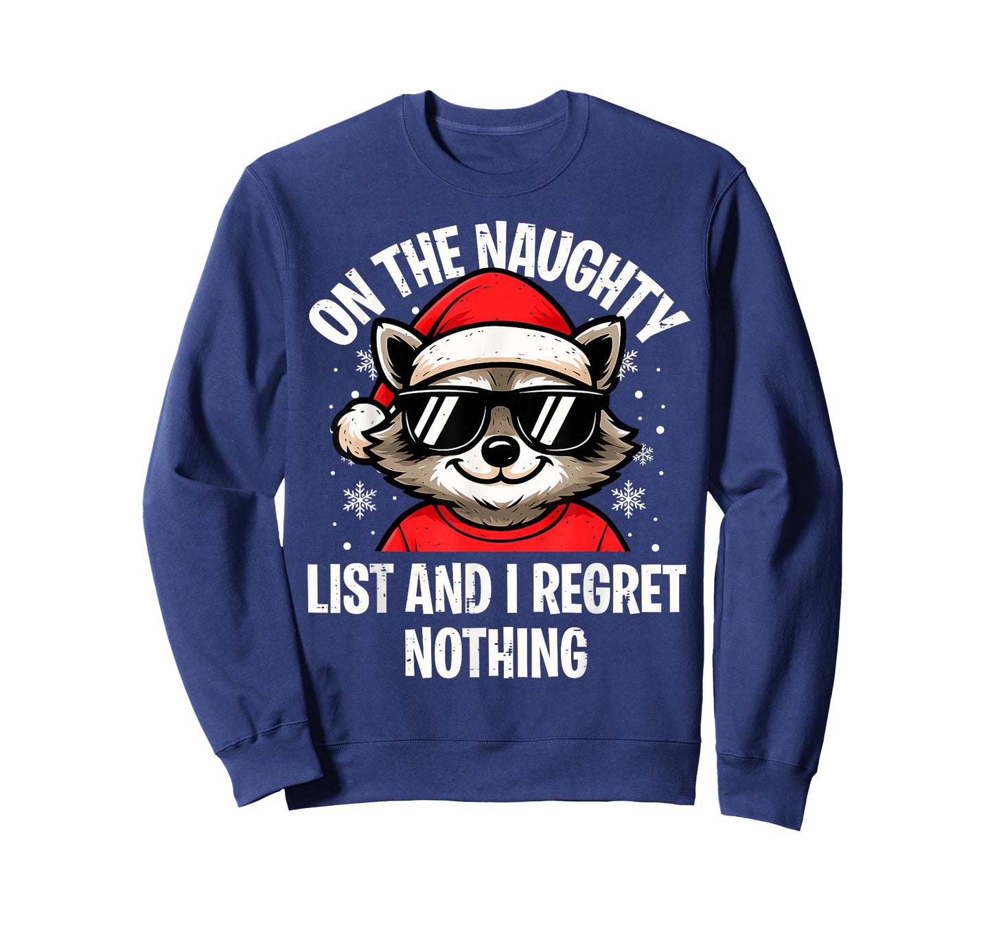 On Naughty List and I Regret Nothing Funny Raccoon Christmas T-Shirt