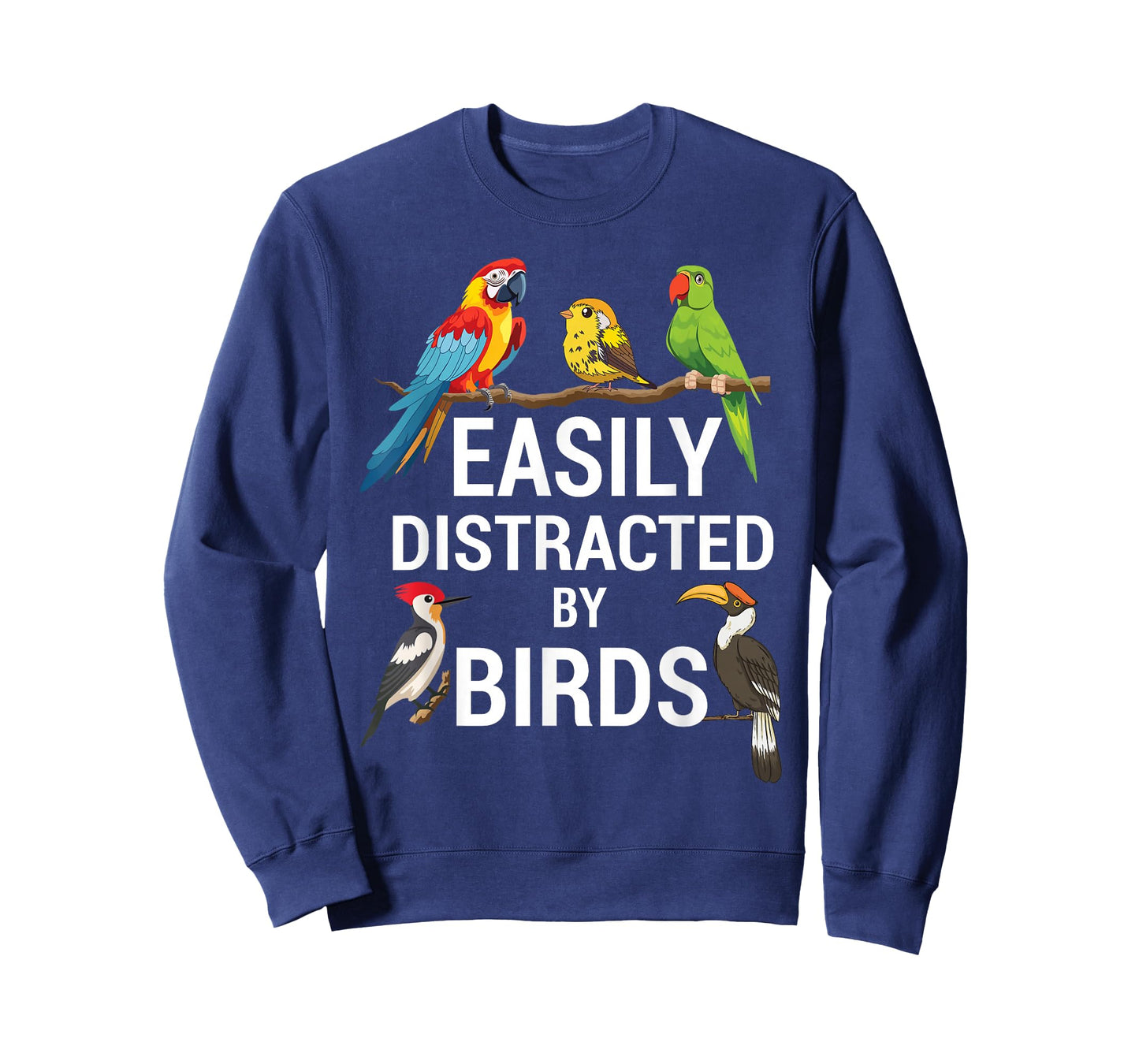 Easily Distracted by Birds Funny Bird Watcher Bird Lover Gag T-Shirt