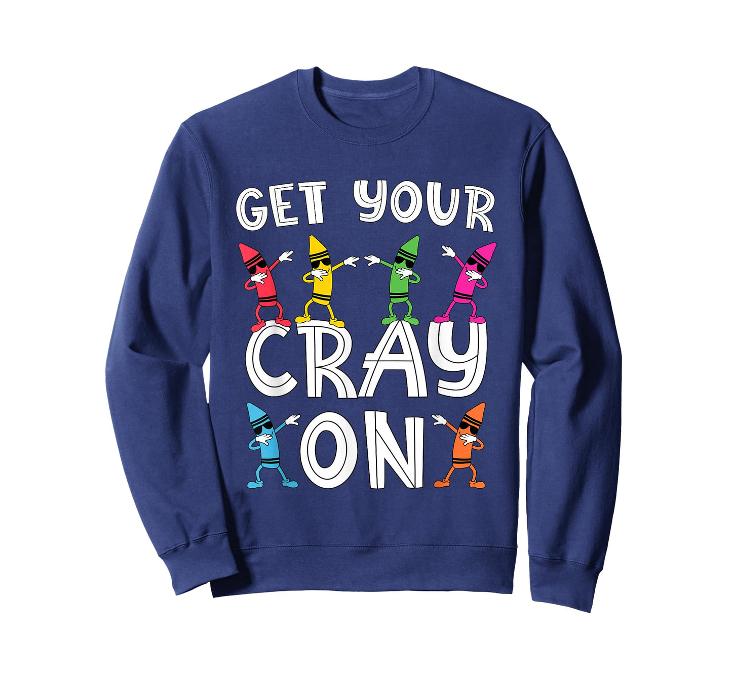 Teacher's "Get Your Cray On" Funny Dabbing Crayons T-Shirt