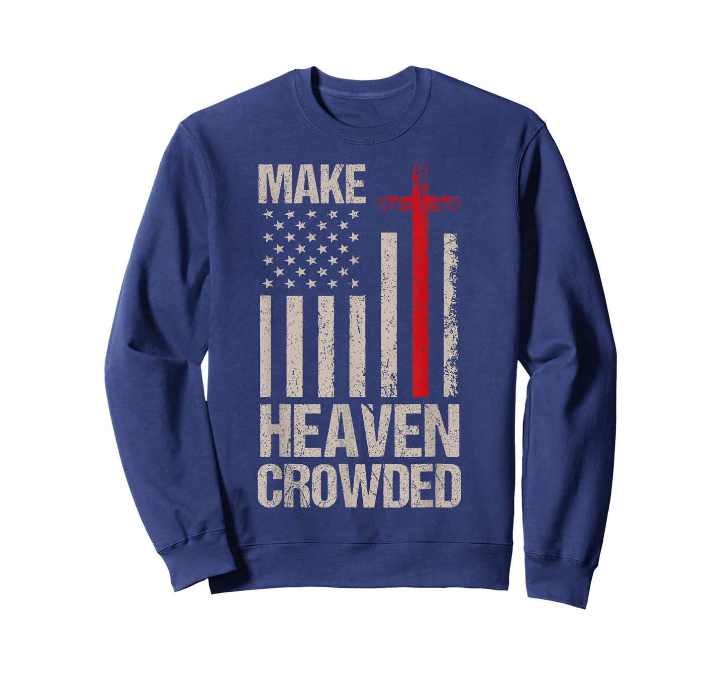 Make Heaven Crowded American Flag Patriotic T-Shirt