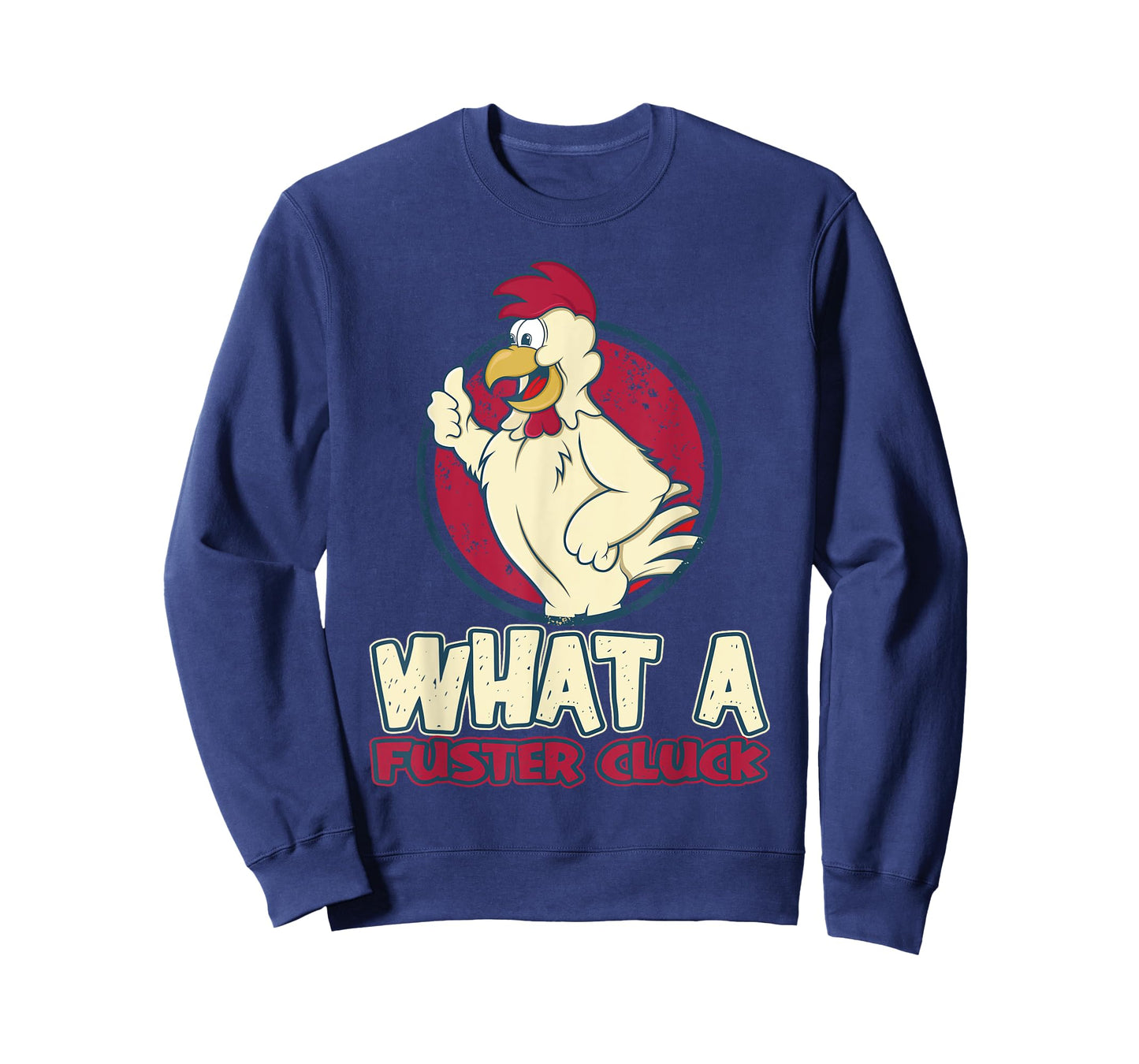 Chicken Farmer What a Fuster Cluck T-Shirt