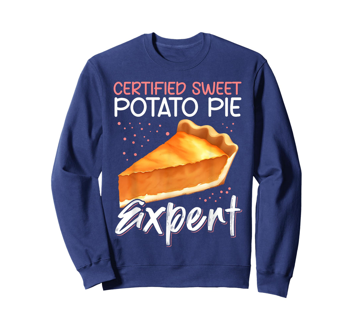 Sweet Potato Pie Expert | Funny Sweet Potato Pies T-Shirt
