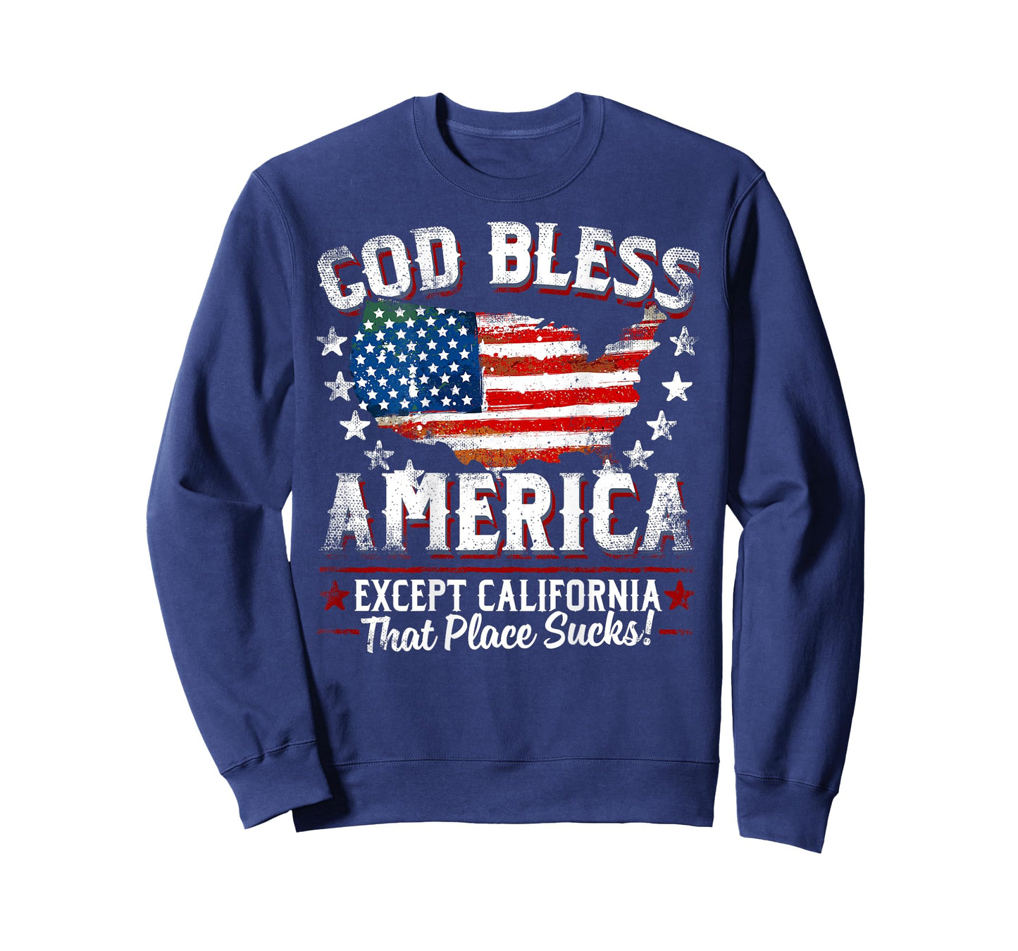 GOD BLESS AMERICA Except California Sucks Funny Backside T-Shirt