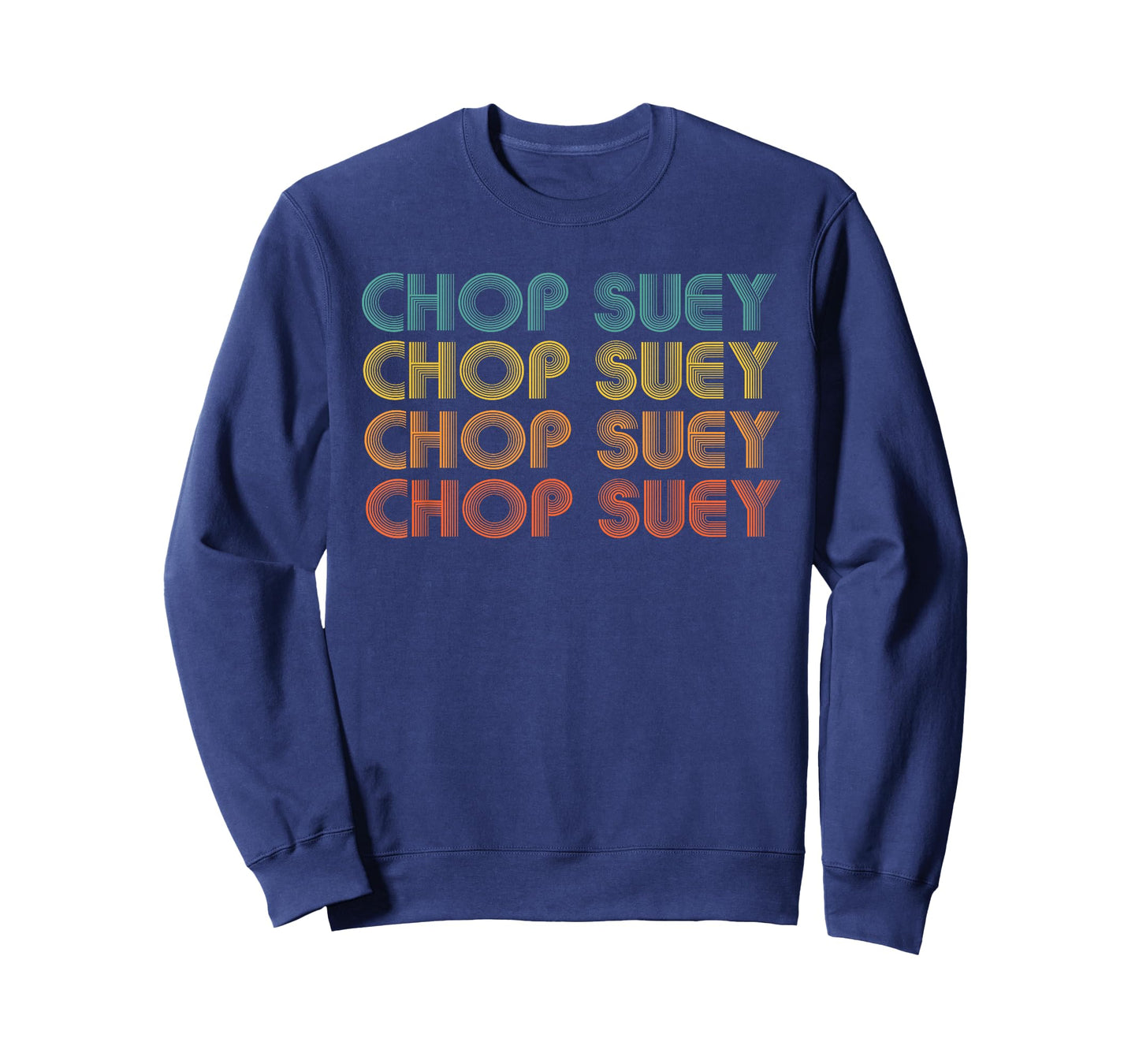 Chop Suey, Favorite Food Word design, Asian cuisine T-Shirt