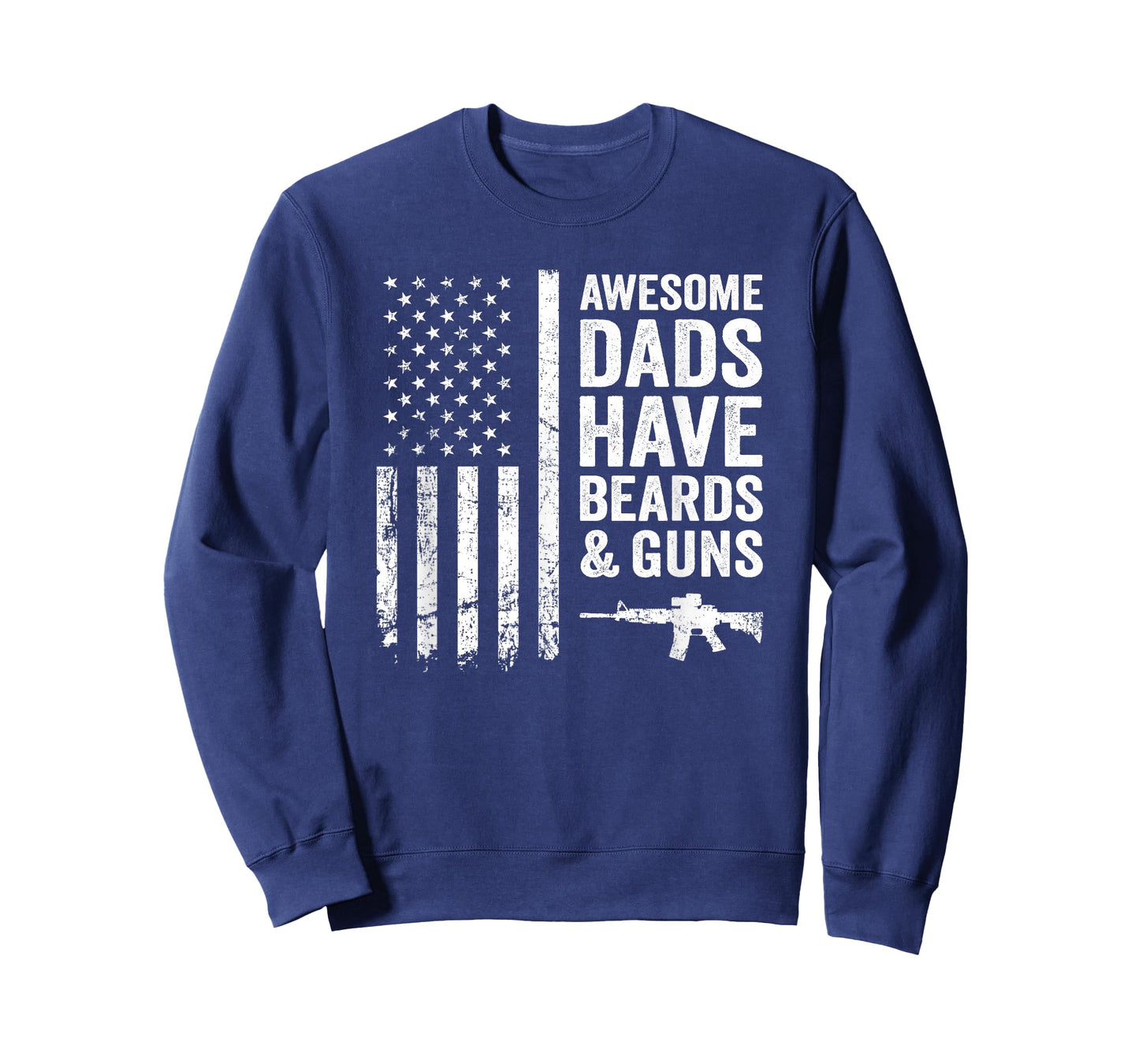 Awesome Dads Have Beards & Guns - USA Flag Father Funny Gun T-Shirt