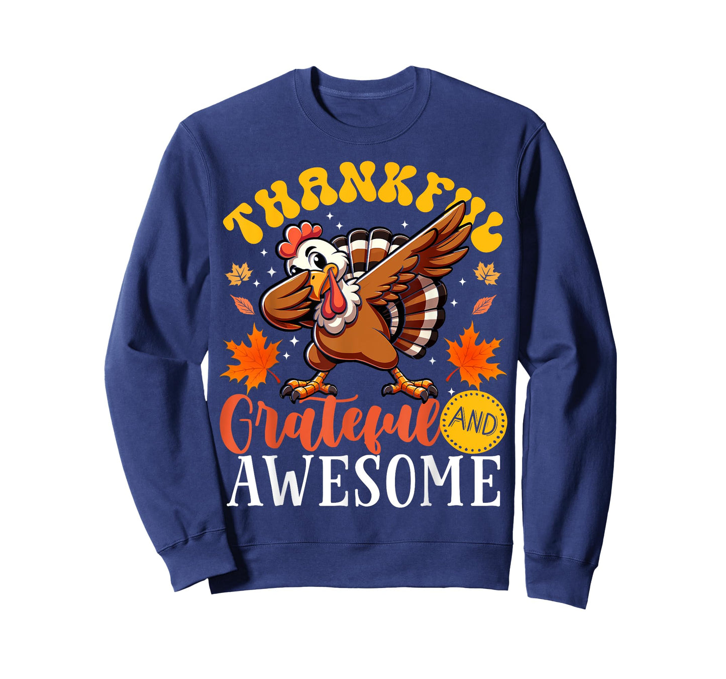 Thankful Grateful And Awesome Thanksgiving Turkey T-Shirt