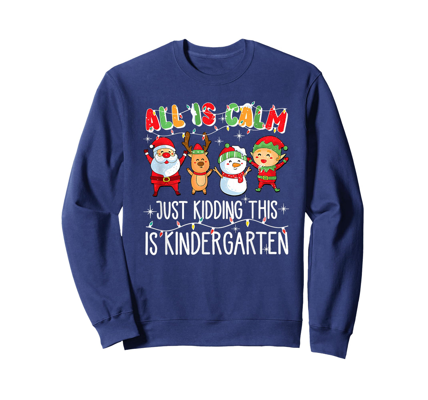 All is Calm just Kidding This is Kindergarten T-Shirt