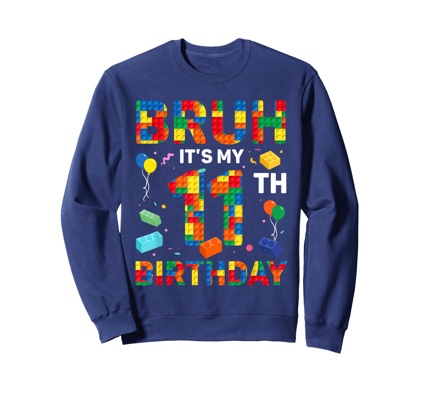 Bruh It’s My 11th Birthday Building Block Boy Girl 11 Years T-Shirt