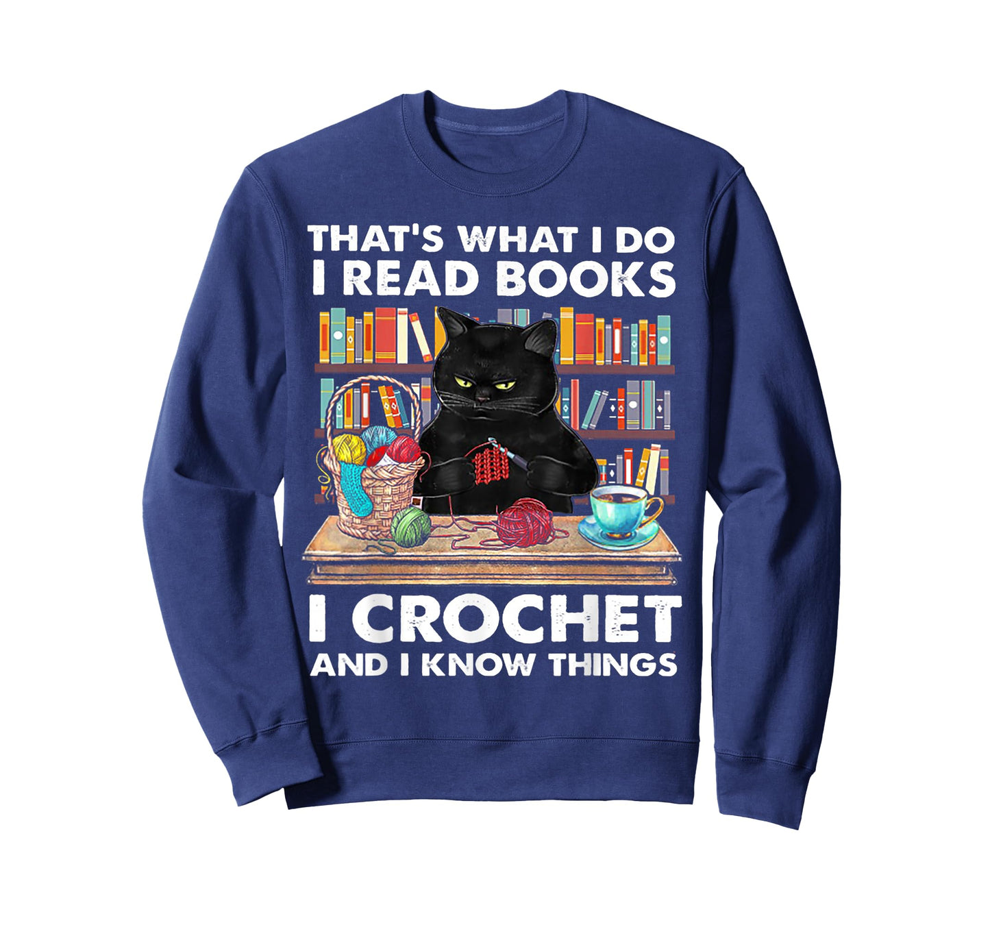 That's What I Do I Read Book I Crochet and I Know Things T-Shirt