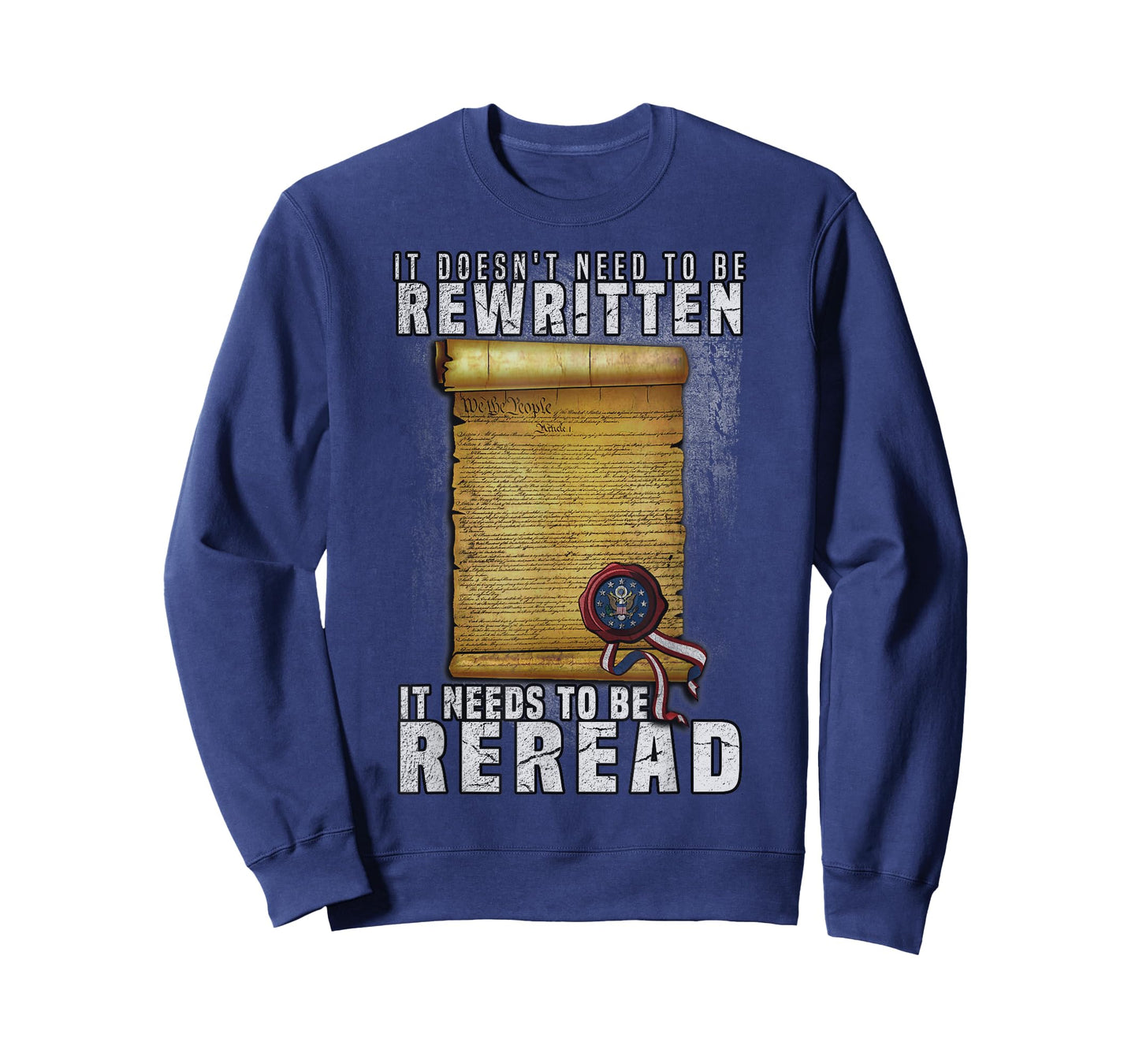 Constitution Needs To Be Reread NOT Rewritten T-Shirt