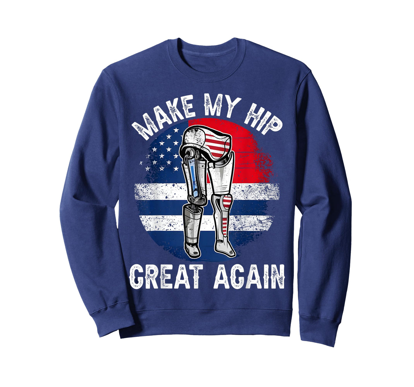 Make My Hip Great Again Funny Hips Surgery Recovery Get Well T-Shirt