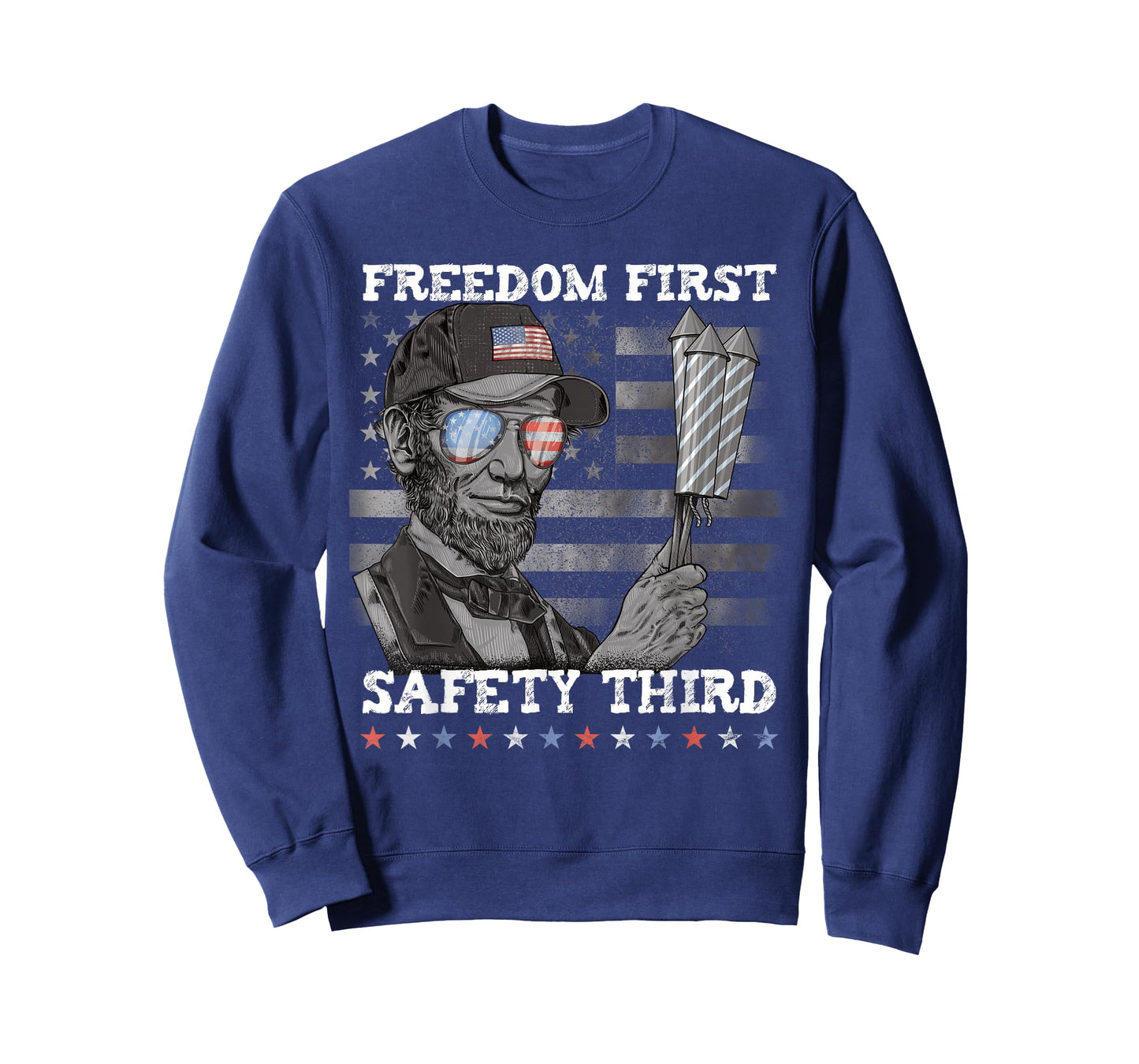 Freedom First Safety Third Fireworks 4th July Lincoln USA T-Shirt