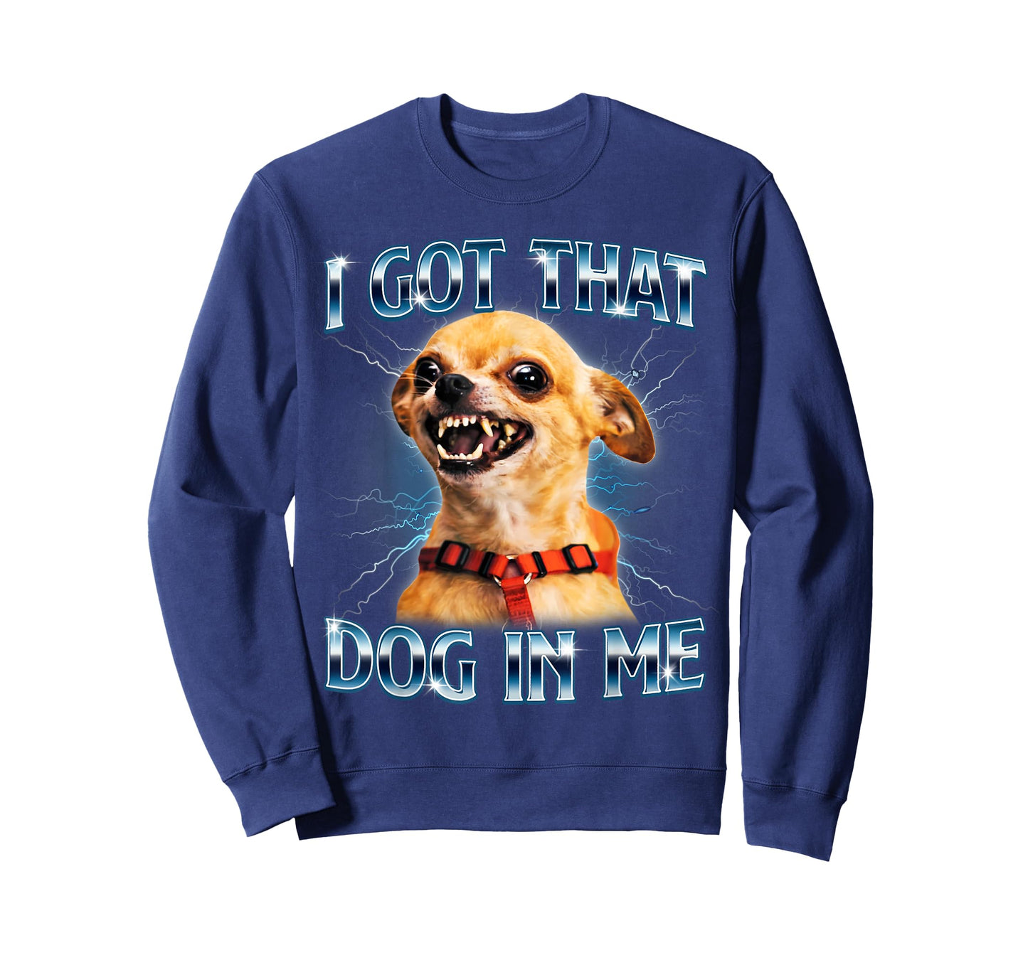 I Got That Dog in Me Funny Chihuahua Meme Lover Men Women T-Shirt