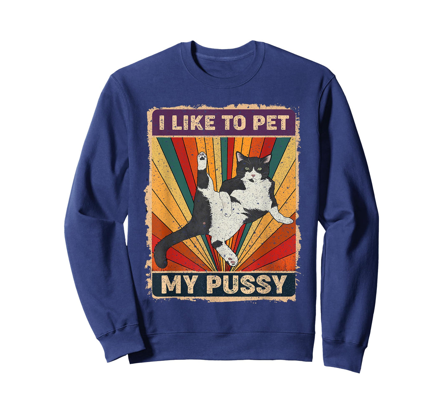 I Like To Pet My Pussy Naughty Funny Humor Saying Cat T-Shirt
