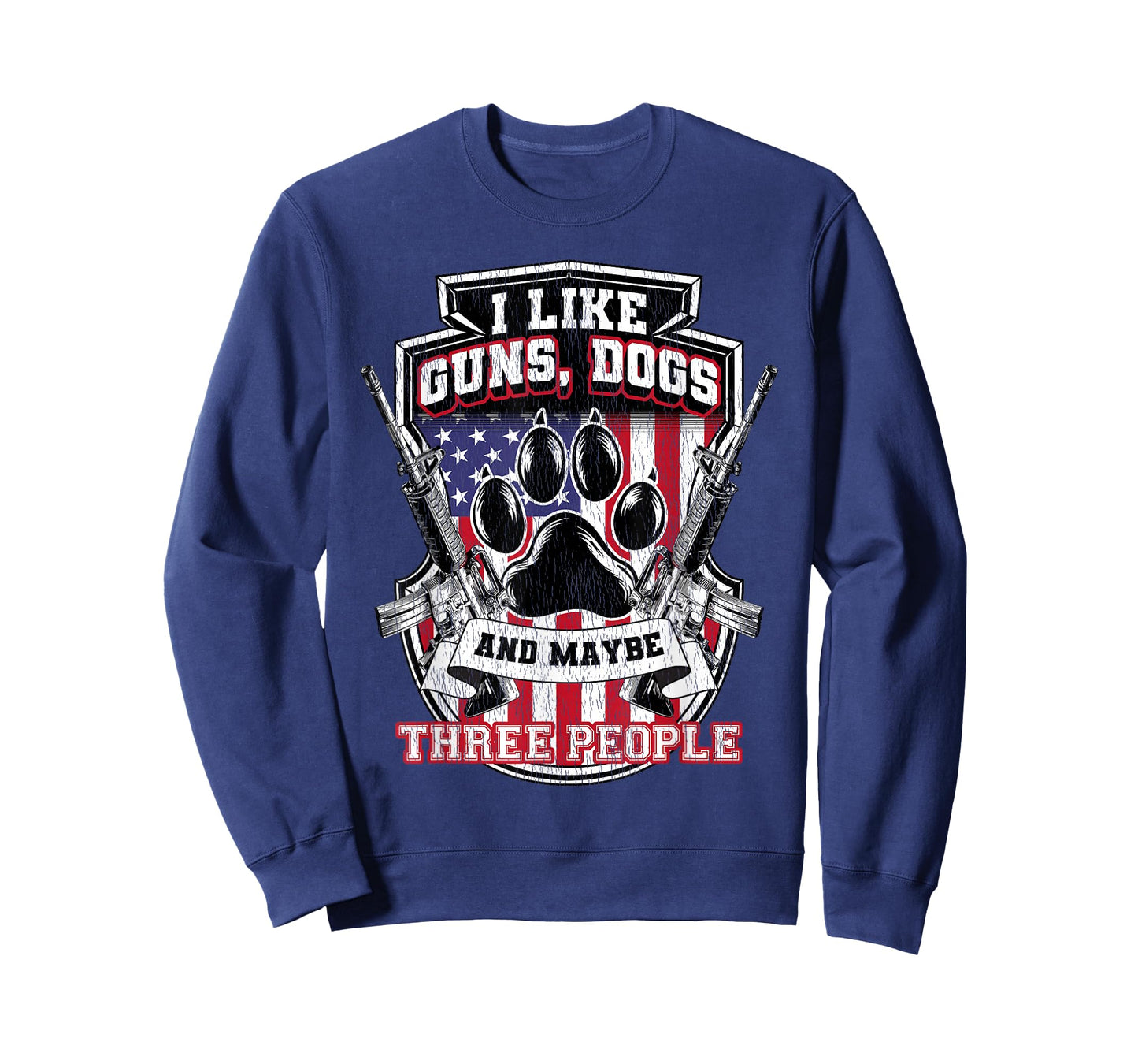 I Like Guns Dogs And Maybe 3 People, Funny Gun Dog T-Shirt