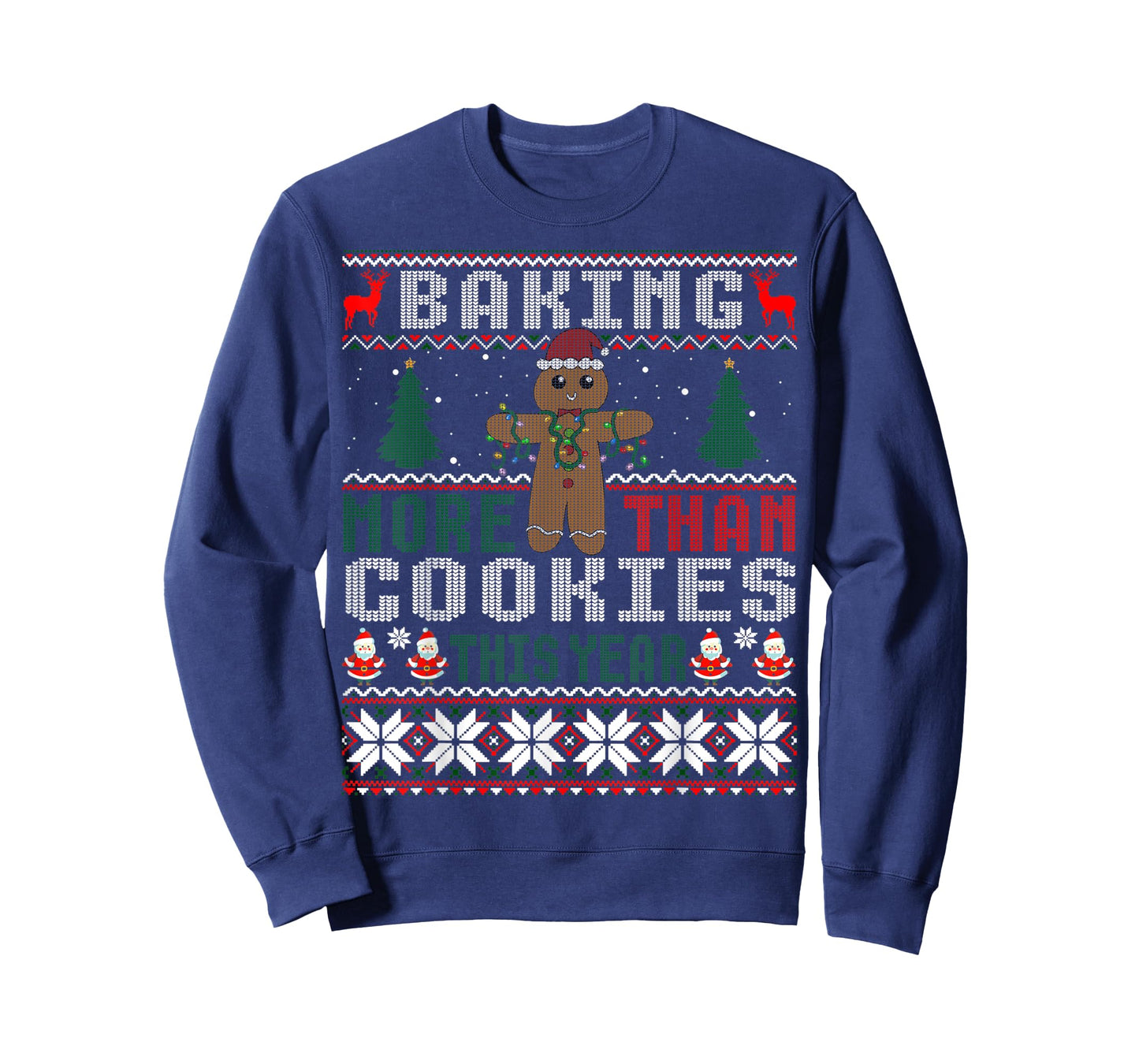 Baking More Than Cookies This Year Ugly Christmas Sweater T-Shirt