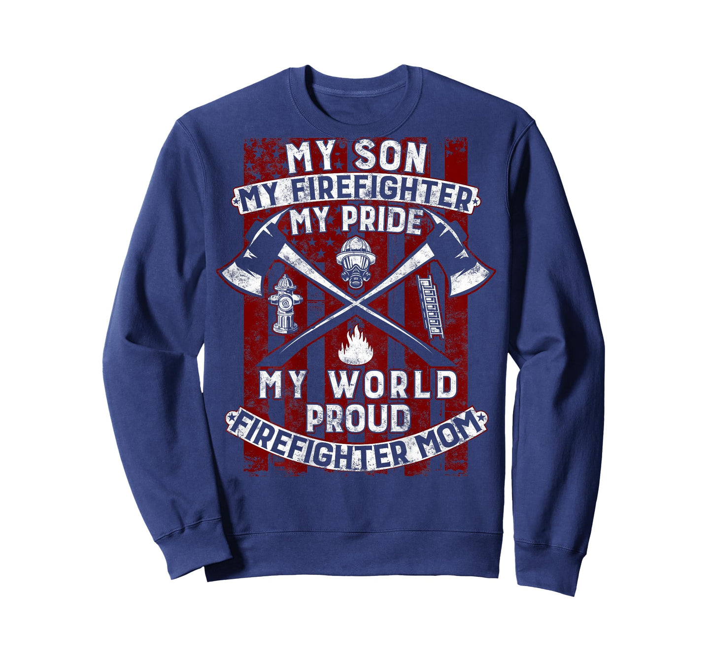 My Son My Firefighter Hero | Proud Firefighter Mom Mother T-Shirt
