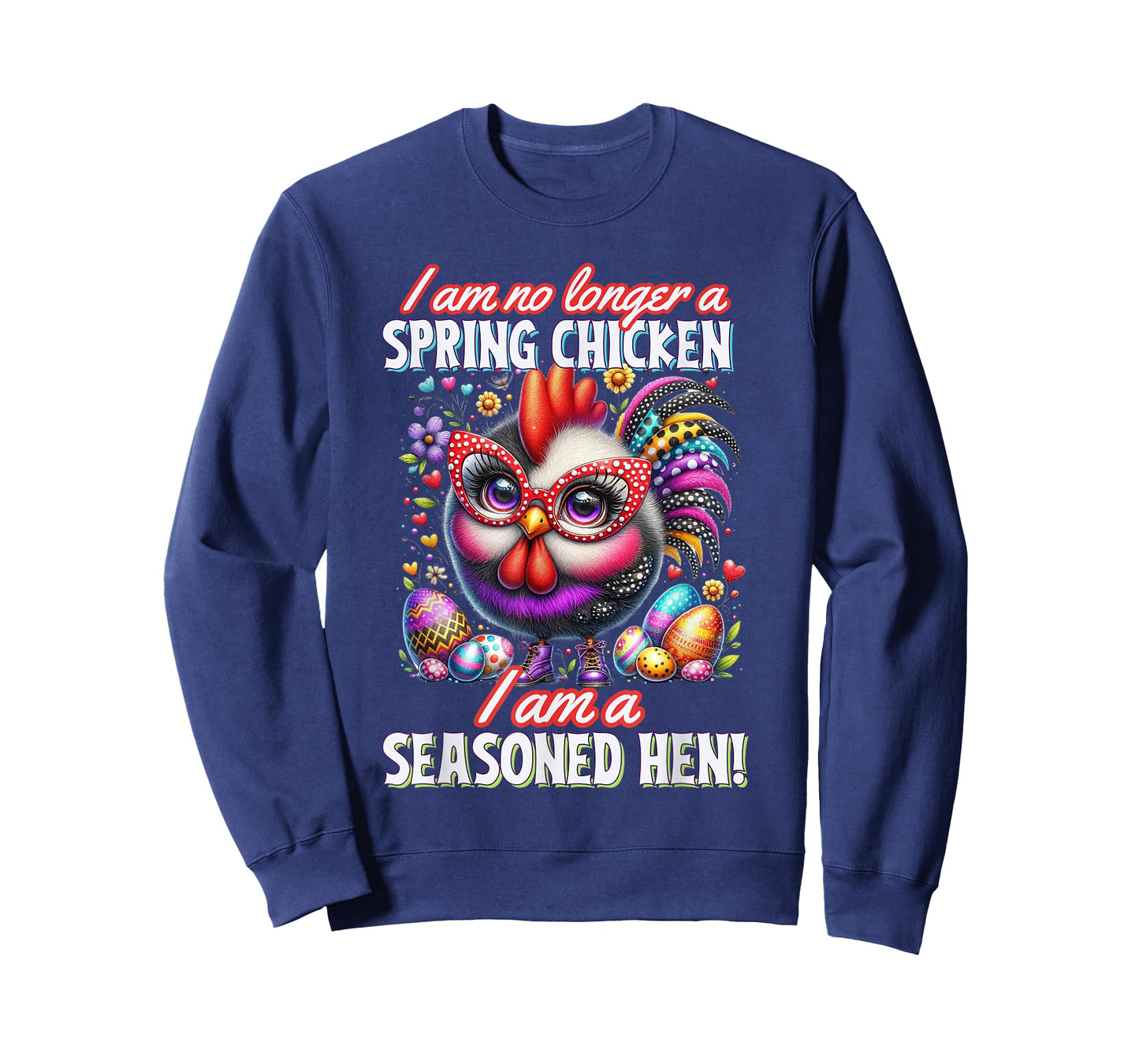 Crazy Chicken Lady Not a Spring Chicken Easter Seasoned Hen T-Shirt, Small